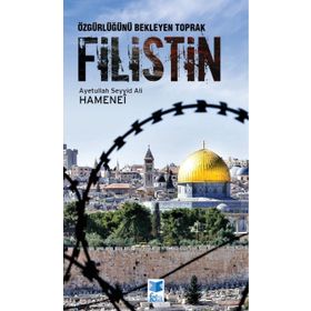 Özgürlüğünü Bekleyen Toprak Filistin - Ayetullah Seyyid Ali Hamenei