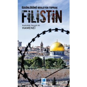 Özgürlüğünü Bekleyen Toprak Filistin - Ayetullah Seyyid Ali Hamenei