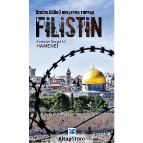 Özgürlüğünü Bekleyen Toprak Filistin - Ayetullah Seyyid Ali Hamenei