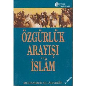 ÖZGÜRLÜK ARAYIŞI VE İSLAM - M. SELAHATTIN