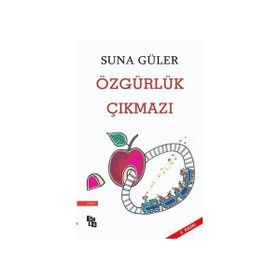 Özgürlük Çıkmazı - Suna Güler