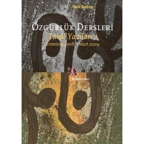 ÖZGÜRLÜK DERSLERI TARAF YAZILARI 2 - TEMMUZ 2008-MART 2009 - HALIL BERKTAY