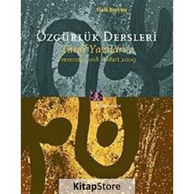 ÖZGÜRLÜK DERSLERI TARAF YAZILARI 2 - TEMMUZ 2008-MART 2009 - HALIL BERKTAY