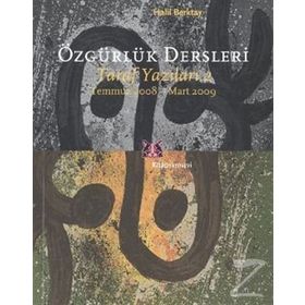 ÖZGÜRLÜK DERSLERI TARAF YAZILARI 2 - TEMMUZ 2008-MART 2009 - HALIL BERKTAY