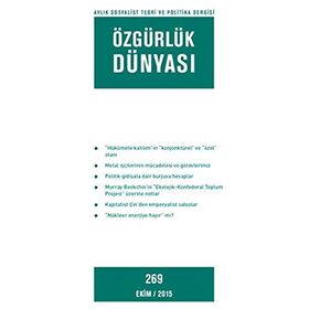 Özgürlük Dünyası Aylık Sosyalist Teori ve Politika Dergisi : Sayı 269 Ekim 2015 - Kolektif