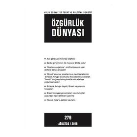Özgürlük Dünyası Aylık Sosyalist Teori ve Politika Dergisi Sayı : 279 - Ağustos 2016 - Kolektif