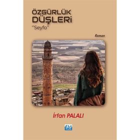 Özgürlük Düşleri - İrfan Palalı