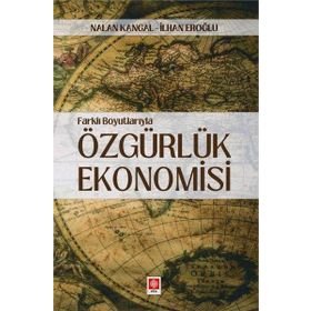 Özgürlük Ekonomisi Farklı Boyutlarıyla Ekin Yayınevi