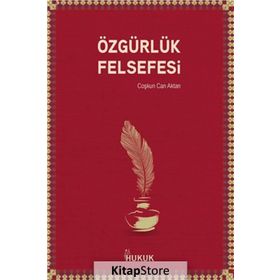 Özgürlük Felsefesi - Coşkun Can Aktan