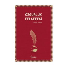Özgürlük Felsefesi - Coşkun Can Aktan