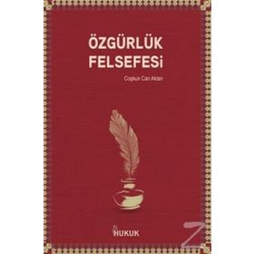 Özgürlük Felsefesi - Coşkun Can Aktan