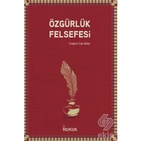 Özgürlük Felsefesi - Coşkun Can Aktan