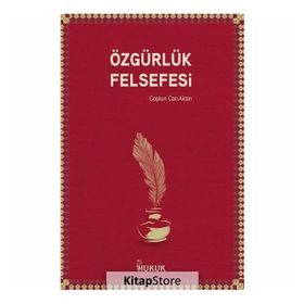 Özgürlük Felsefesi - Coşkun Can Aktan