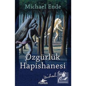 ÖZGÜRLÜK HAPISHANESI - MICHAEL ENDE