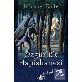 ÖZGÜRLÜK HAPISHANESI - MICHAEL ENDE