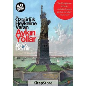 Özgürlük Heykeline Varan Aykırı Yollar - Aras Demir