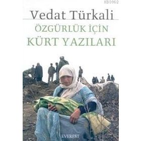 ÖZGÜRLÜK İÇİN KÜRT YAZILARI - VEDAT TÜRKALİ