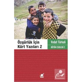 ÖZGÜRLÜK İÇİN KÜRT YAZILARI - VEDAT TÜRKALİ