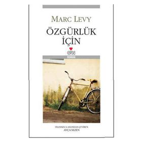 ÖZGÜRLÜK İÇİN - MARC LEVY