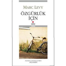 ÖZGÜRLÜK İÇİN - MARC LEVY