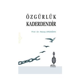 Özgürlük Kaderdendir - Recep Ardoğan
