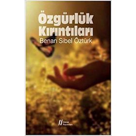 Özgürlük Kırıntıları - Benan Sibel Öztürk