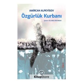 Özgürlük Kurbanı - Amircan Alpeyisov