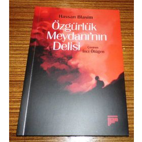 Özgürlük Meydanı’nın Delisi - Hassan Blasim