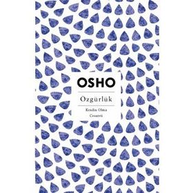 ÖZGÜRLÜK - OSHO (BHAGMAN SHREE RAJNEESH)