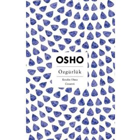 ÖZGÜRLÜK - OSHO (BHAGMAN SHREE RAJNEESH)