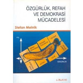 ÖZGÜRLÜK, REFAH VE DEMOKRASI MÜCADELESI - STEFAN MELNIK
