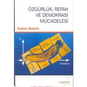 ÖZGÜRLÜK, REFAH VE DEMOKRASI MÜCADELESI - STEFAN MELNIK