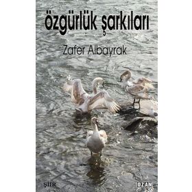 Özgürlük Şarkıları - Zafer Albayrak