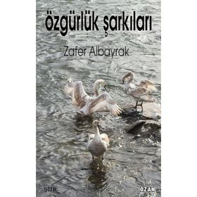 Özgürlük Şarkıları - Zafer Albayrak