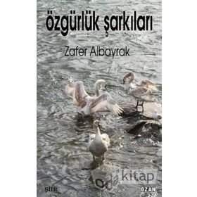Özgürlük Şarkıları - Zafer Albayrak