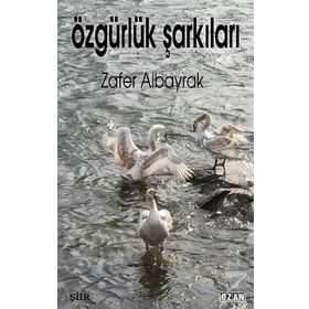 Özgürlük Şarkıları - Zafer Albayrak