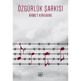 Özgürlük Şarkısı - Ahmet Kırkavak