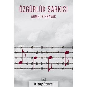Özgürlük Şarkısı - Ahmet Kırkavak