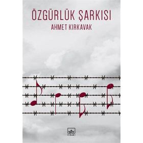 Özgürlük Şarkısı - Ahmet Kırkavak
