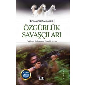 Özgürlük Savaşçıları - Kıyamoğlu Sancaktar