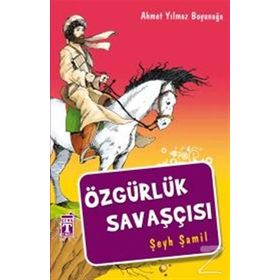 Özgürlük Savaşçısı Şeyh Şamil - Ahmet Yılmaz