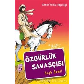 Özgürlük Savaşçısı Şeyh Şamil - Ahmet Yılmaz