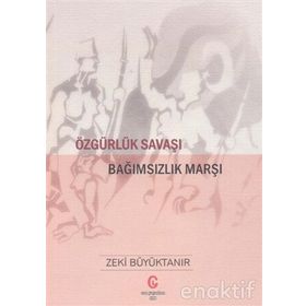 Özgürlük Savaşı Bağımsızlık Marşı - Zeki Büyüktanır