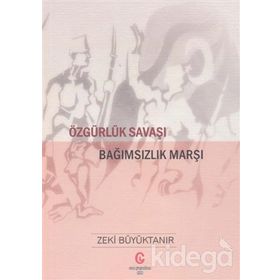 Özgürlük Savaşı Bağımsızlık Marşı - Zeki Büyüktanır