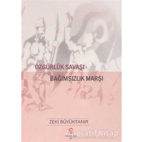 Özgürlük Savaşı Bağımsızlık Marşı - Zeki Büyüktanır