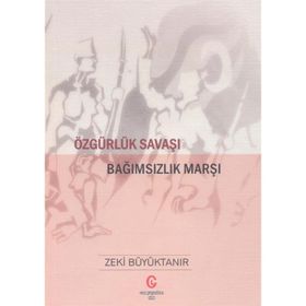 Özgürlük Savaşı - Zeki Büyüktanır