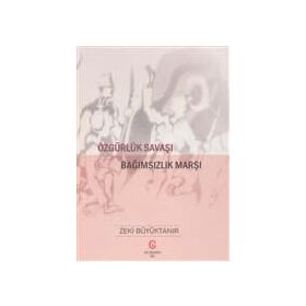 Özgürlük Savaşı - Zeki Büyüktanır