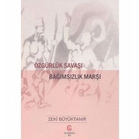 Özgürlük Savaşı - Zeki Büyüktanır