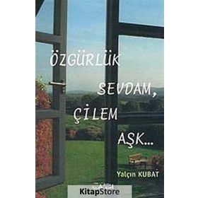 Özgürlük Sevdam, Çilem Aşk - Yalçın Kubat