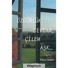Özgürlük Sevdam, Çilem Aşk - Yalçın Kubat